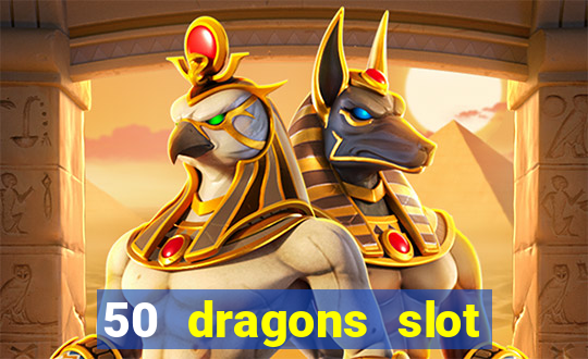 50 dragons slot free play