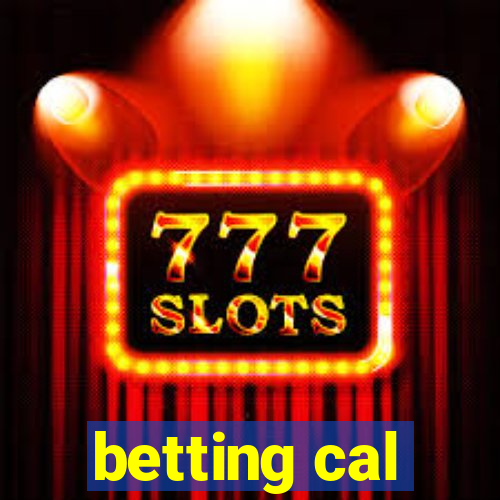 betting cal