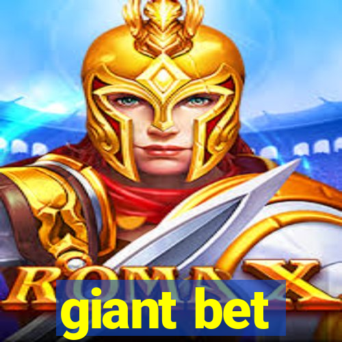 giant bet