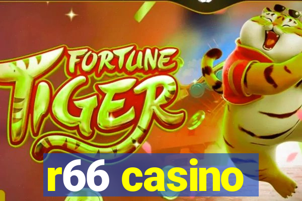 r66 casino