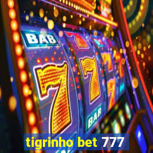 tigrinho bet 777