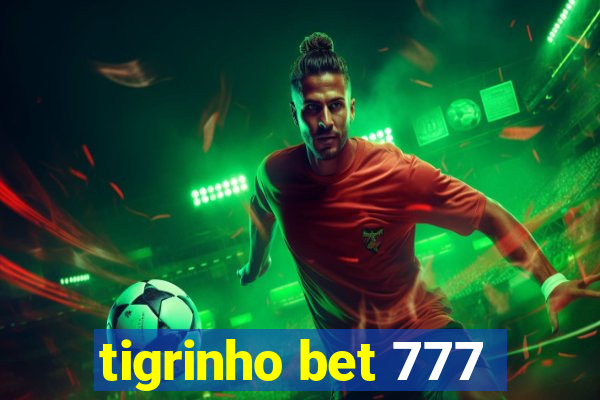 tigrinho bet 777