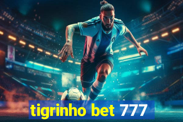 tigrinho bet 777