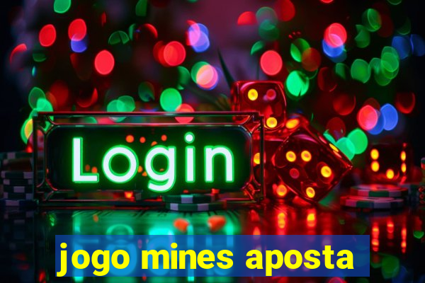 jogo mines aposta