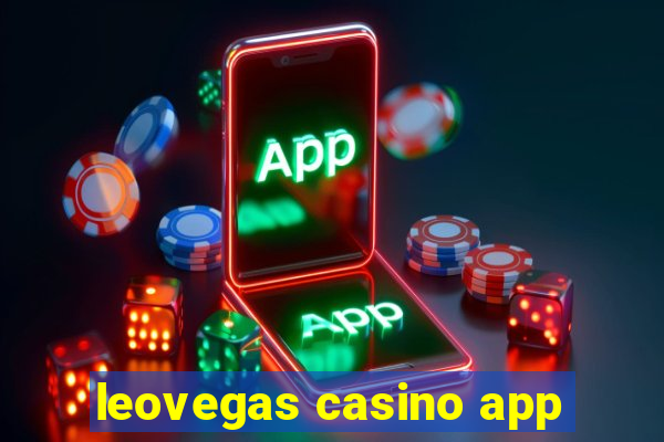 leovegas casino app