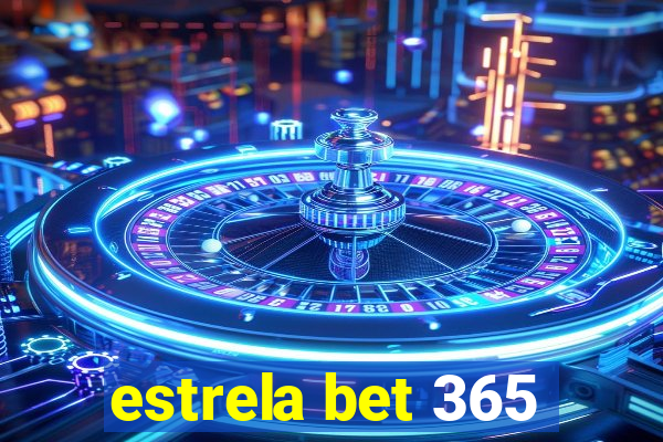 estrela bet 365