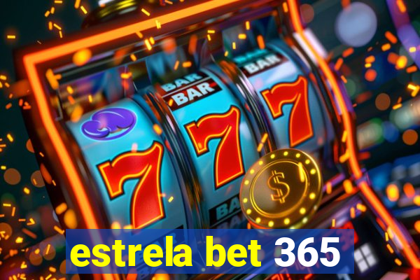 estrela bet 365