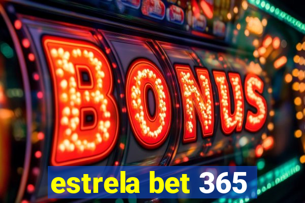 estrela bet 365