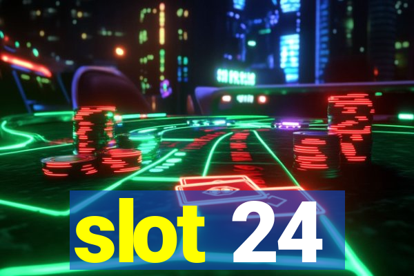 slot 24