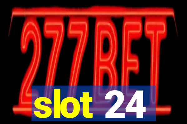 slot 24