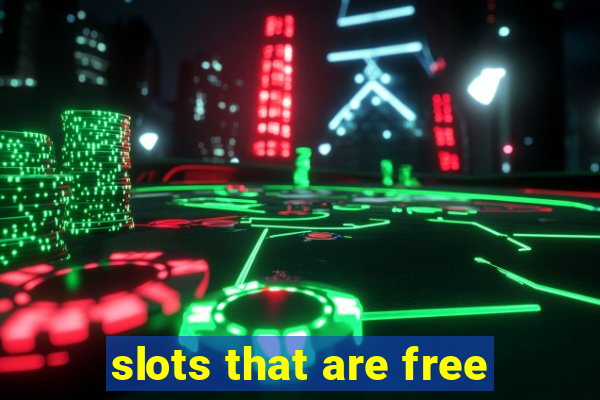 slots that are free