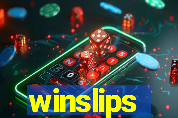 winslips