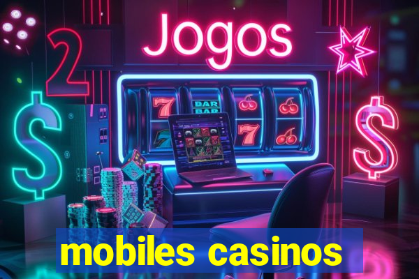 mobiles casinos