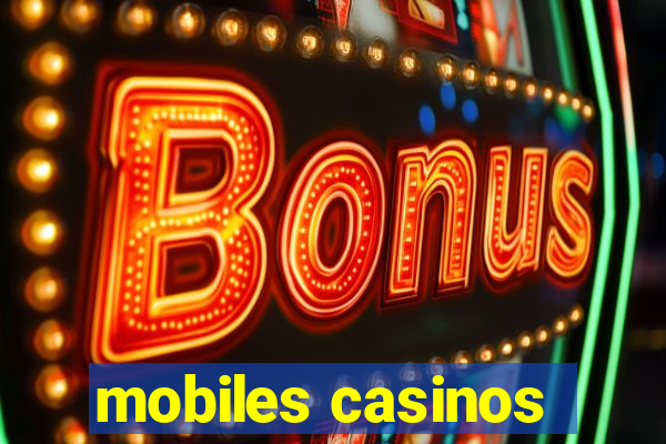 mobiles casinos