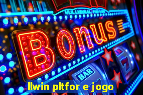 llwin pltfor e jogo