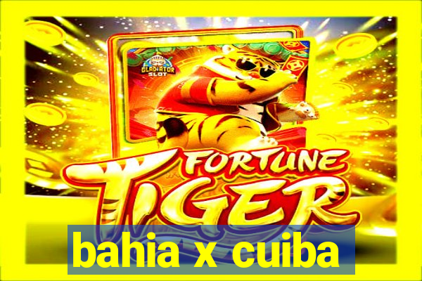 bahia x cuiba