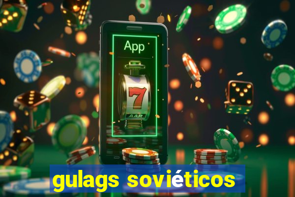 gulags soviéticos