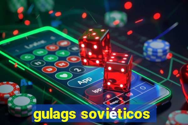 gulags soviéticos