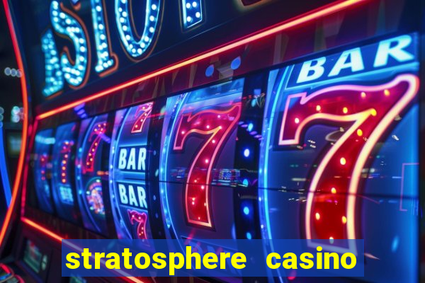 stratosphere casino hotel & tower las vegas