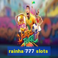 rainha 777 slots