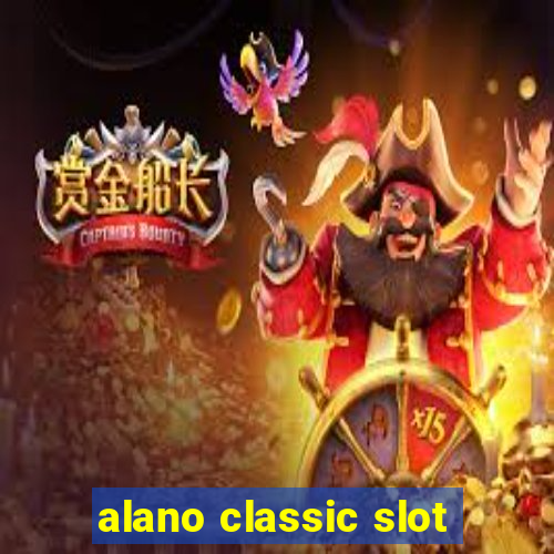 alano classic slot