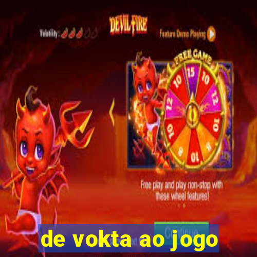 de vokta ao jogo