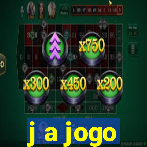 j a jogo