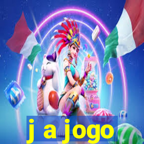 j a jogo