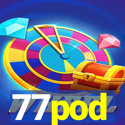 77pod