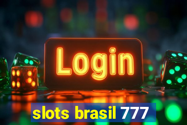 slots brasil 777