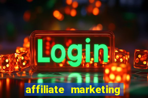 affiliate marketing online casinos