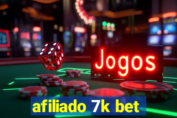 afiliado 7k bet