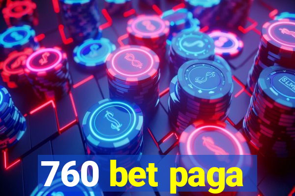 760 bet paga