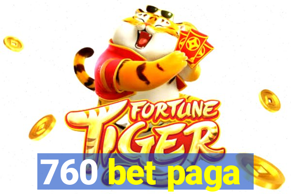 760 bet paga