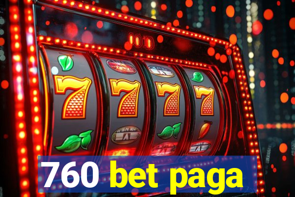 760 bet paga