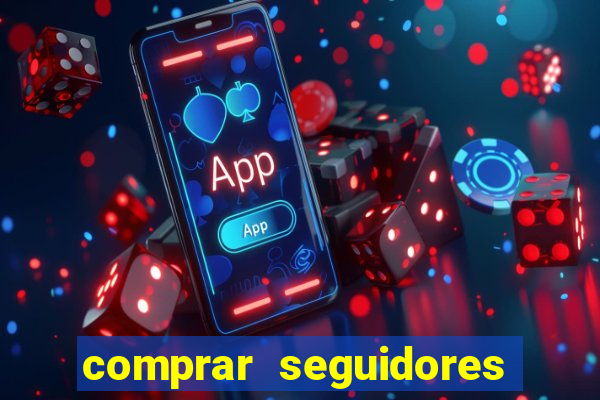 comprar seguidores para instagram barato