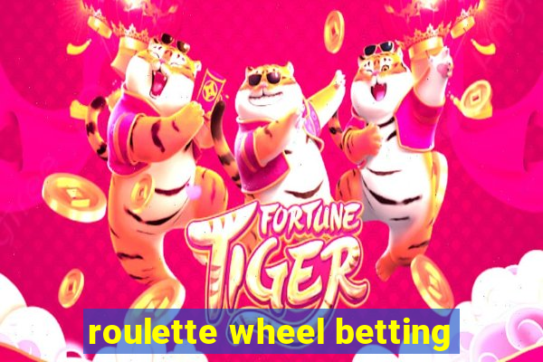 roulette wheel betting