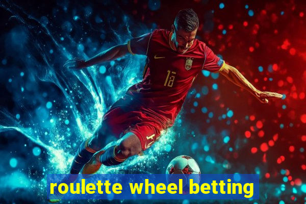 roulette wheel betting