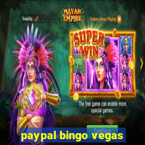 paypal bingo vegas