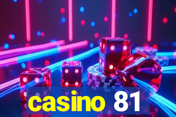 casino 81