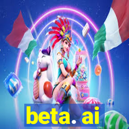 beta. ai