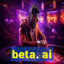 beta. ai