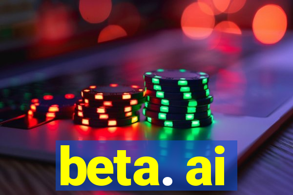 beta. ai