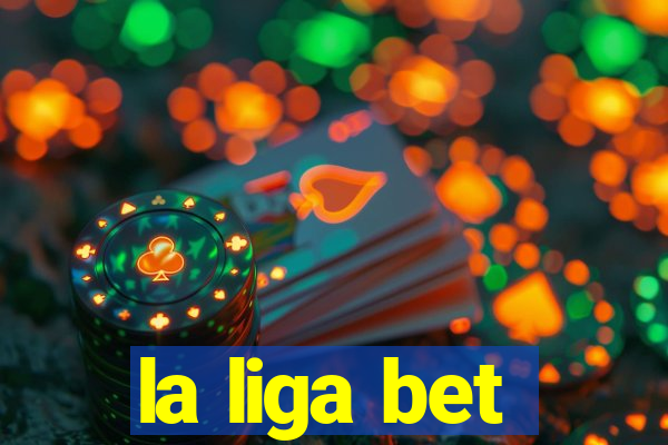 la liga bet