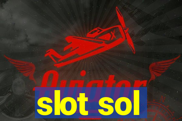 slot sol