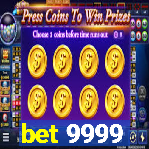 bet 9999