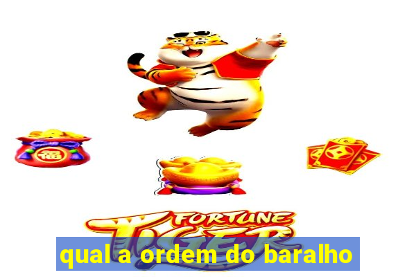 qual a ordem do baralho