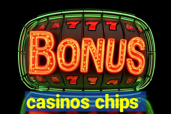 casinos chips