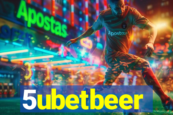 5ubetbeer