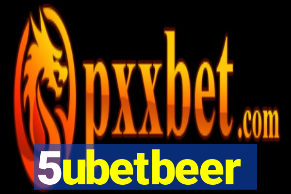 5ubetbeer